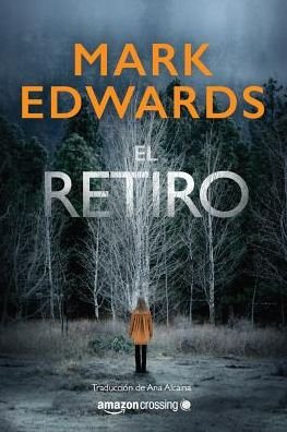 Cover for Mark Edwards · El retiro (Paperback Bog) (2019)