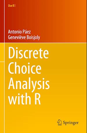 Cover for Antonio Paez · Discrete Choice Analysis with R - Use R! (Paperback Book) [2022 edition] (2024)