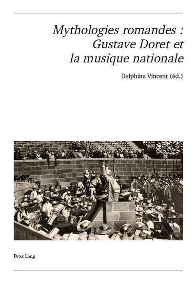 Cover for Mythologies Romandes: Gustave Doret Et La Musique Nationale - Publikationen Der Schweizerischen Musikforschenden Gesellsch (Paperback Book) (2018)