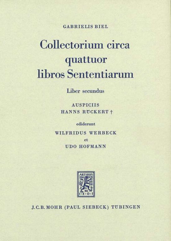 Collectorium circa quattuor libros Sententiarium - Gabriel Biel - Bøger - JCB Mohr (Paul Siebeck) - 9783161447211 - 31. december 1984