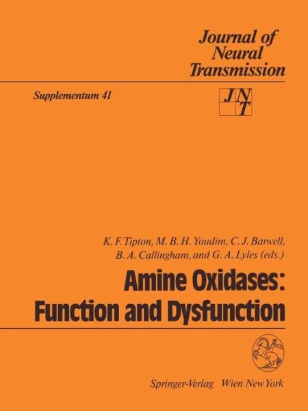 Cover for K F Tipton · Amine Oxidases: Function and Dysfunction: Proceedings of the 5th International Amine Oxidase Workshop, Galway, Ireland, August 22-25, 1992 - Journal of Neural Transmission. Supplementa (Pocketbok) (1994)