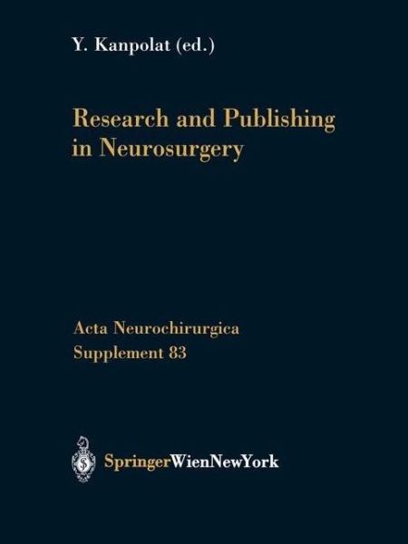 Cover for Wolfgang Sotill · Research and Publishing in Neurosurgery - Acta Neurochirurgica Supplement (Hardcover Book) [2002 edition] (2002)