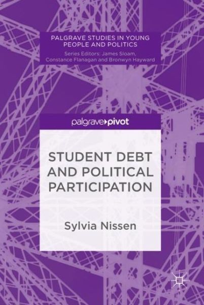 Cover for Sylvia Nissen · Student Debt and Political Participation - Palgrave Studies in Young People and Politics (Hardcover Book) [2019 edition] (2018)