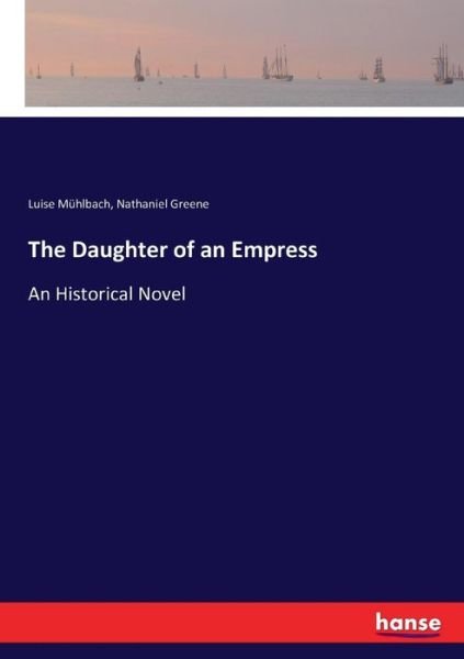 Cover for Mühlbach · The Daughter of an Empress (Bog) (2017)