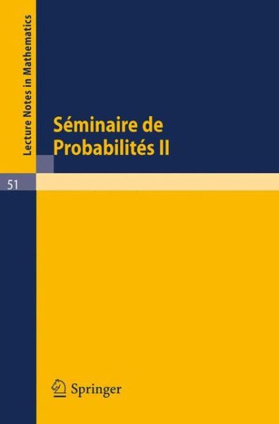 Cover for Springer · Seminaire De Probabilites Ii: Universite De Strasbourg. Mars 1967 - Octobre 1967 - Lecture Notes in Mathematics (Pocketbok) (1968)