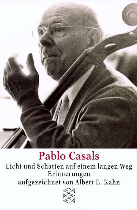 Cover for Pablo Casals · Fischer TB.01421 Casals.Licht u.Schatt. (Buch)