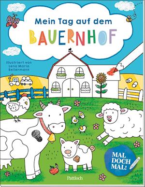 Cover for Lena Maria Bellermann · Mal doch mal! – Mein Tag auf dem Bauernhof (Buch) (2025)