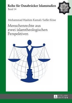 Cover for Mohammad Hashim Kamali · Menschenrechte Aus Zwei Islamtheologischen Perspektiven - Roi - Reihe Fuer Osnabruecker Islamstudien (Hardcover Book) [German edition] (2013)
