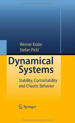 Dynamical Systems: Stability, Controllability and Chaotic Behavior - Werner Krabs - Books - Springer-Verlag Berlin and Heidelberg Gm - 9783642137211 - September 14, 2010
