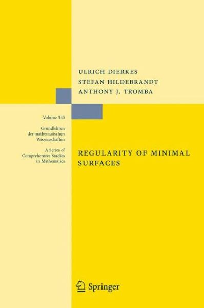 Cover for Ulrich Dierkes · Regularity of Minimal Surfaces - Grundlehren der mathematischen Wissenschaften (Paperback Book) [Softcover reprint of hardcover 2nd ed. 2010 edition] (2012)