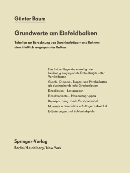 Cover for G Baum · Grundwerte Am Einfeldbalken: Tabellen Zur Berechnung Von Durchlauftragern Und Rahmen Einschliesslich Vorgespannter Balken (Paperback Bog) [1965 edition] (2012)