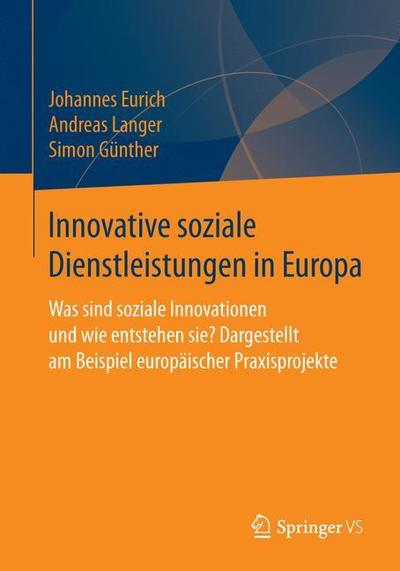 Cover for Andreas Langer · Innovation Sozialer Dienstleistungen: Ein Systematisierender UEberblick Auf Basis Der Eu-Forschungsplattform Innoserv (Paperback Book) [1. Aufl. 2018 edition] (2018)