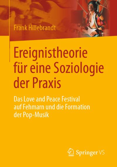 Ereignistheorie Für eine Soziologie der Praxis - Frank Hillebrandt - Kirjat - Springer Fachmedien Wiesbaden GmbH - 9783658390211 - torstai 2. helmikuuta 2023