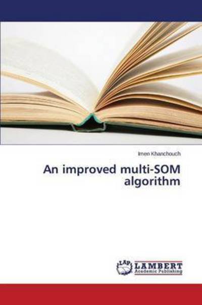 Khanchouch Imen · An Improved Multi-som Algorithm (Paperback Bog) (2015)
