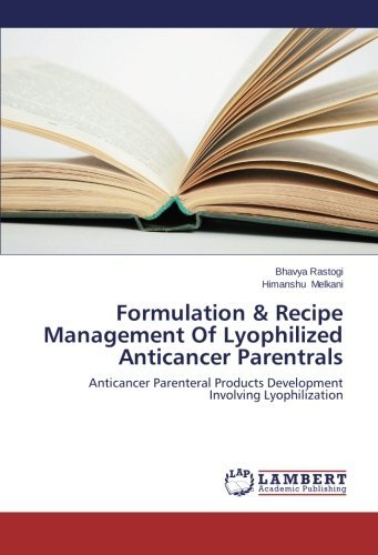 Cover for Himanshu Melkani · Formulation &amp; Recipe Management of Lyophilized Anticancer Parentrals: Anticancer Parenteral Products Development Involving Lyophilization (Paperback Book) (2014)