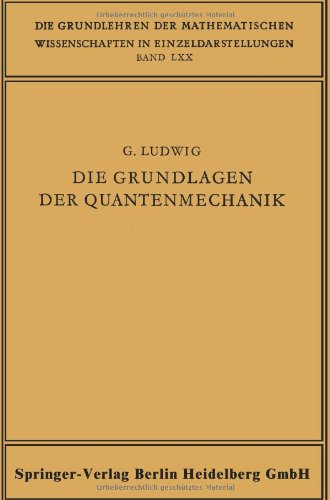 Cover for Gunther Ludwig · Die Grundlagen Der Quantenmechanik - Grundlehren Der Mathematischen Wissenschaften (Paperback Book) [Softcover Reprint of the Original 1st 1954 edition] (2014)