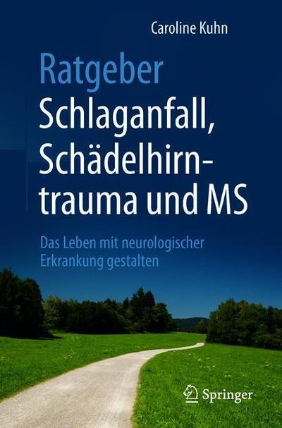 Cover for Caroline Kuhn · Ratgeber Schlaganfall Schaedelhirntrauma und MS (Book) (2018)