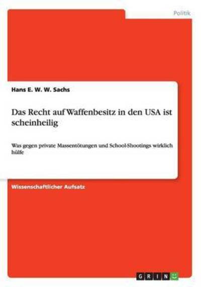 Cover for Sachs · Das Recht auf Waffenbesitz in den (Book) (2015)