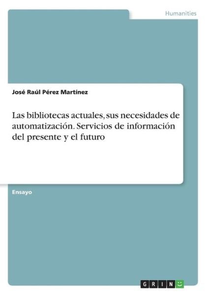 Cover for Martínez · Las bibliotecas actuales, sus (Bog)