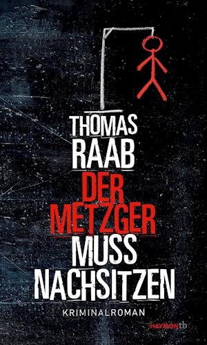 Cover for Raab · Der Metzger muss nachsitzen (Book)
