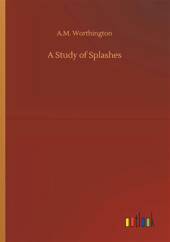 Cover for Worthington · A Study of Splashes (Bog) (2018)