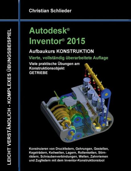 Cover for Christian Schlieder · Autodesk Inventor 2015 - Aufbaukurs Konstruktion (Paperback Book) [German edition] (2015)
