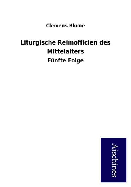 Cover for Blume · Liturgische Reimofficien des Mitt (Bok)