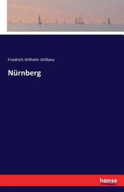 Cover for Ghillany · Nürnberg (Buch) (2016)