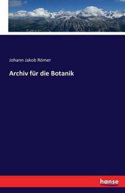 Cover for Römer · Archiv für die Botanik (Book) (2016)