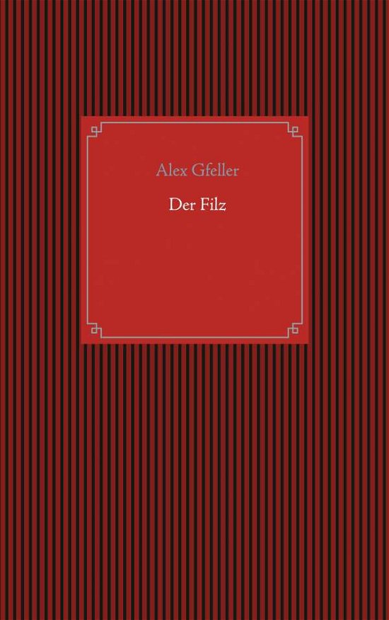Cover for Gfeller · Der Filz (Book)