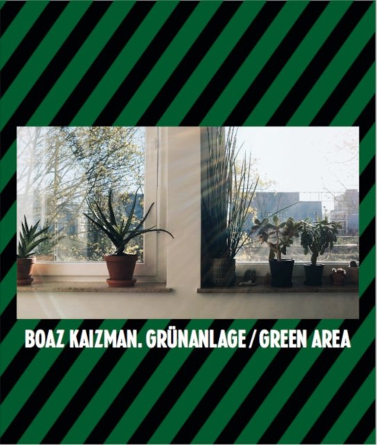 Boaz Kaizman: Gru nanlage / Green Area -  - Bøker - Verlag der Buchhandlung Walther Konig - 9783753301211 - 2022