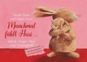 Cover for Nicole Graw · Manchmal fühlt Hasi ... (Hardcover Book) (2022)