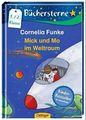 Cover for Cornelia Funke · Mick und Mo im Weltraum (Innbunden bok) (2014)