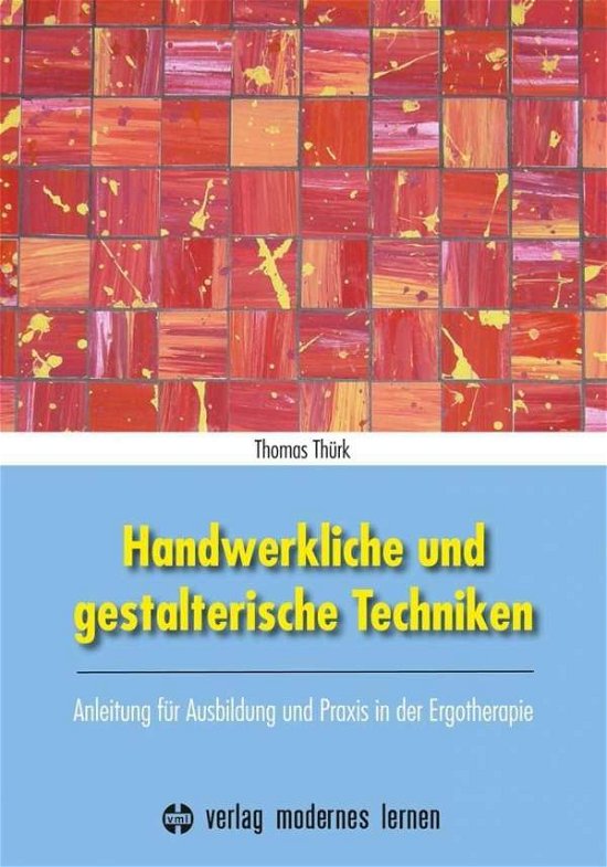 Cover for Thürk · Handwerkliche und gestalterisc.NA (Bog)