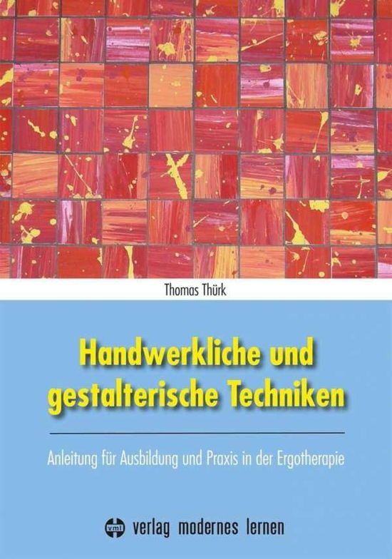 Cover for Thürk · Handwerkliche und gestalterisc.NA (Book)