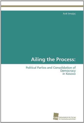 Cover for Avdi Smajljaj · Ailing the Process:: Political Parties and Consolidation of Democracy  in Kosovo (Pocketbok) (2011)