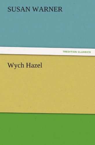 Cover for Susan Warner · Wych Hazel (Tredition Classics) (Paperback Book) (2011)