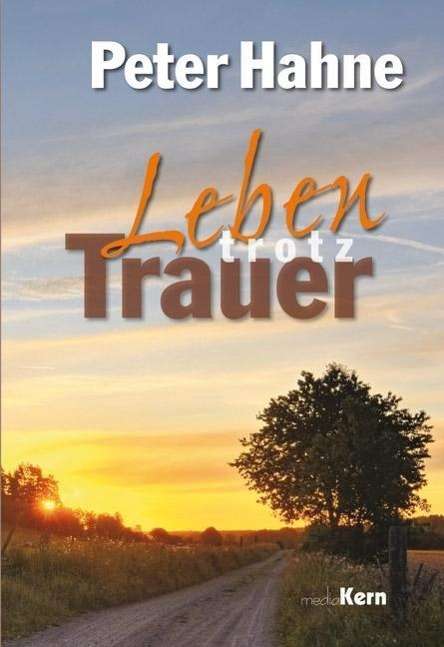 Cover for Hahne · Leben trotz Trauer (Book)