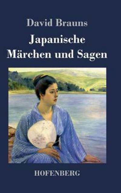Cover for David Brauns · Japanische Marchen Und Sagen (Inbunden Bok) (2016)