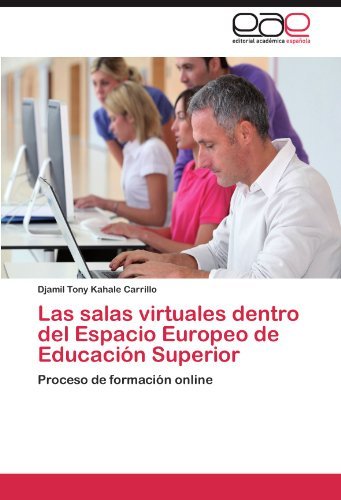 Cover for Djamil Tony Kahale Carrillo · Las Salas Virtuales Dentro Del Espacio Europeo De Educación Superior: Proceso De Formación Online (Paperback Book) [Spanish edition] (2011)