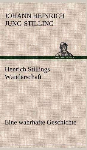 Cover for Johann Heinrich Jung-stilling · Henrich Stillings Wanderschaft (Hardcover Book) [German edition] (2012)