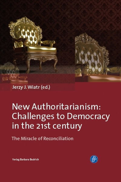 Cover for Jerzy J. Wiatr · New Authoritarianism: Challenges to Democracy in the 21st century (Hardcover Book) (2019)