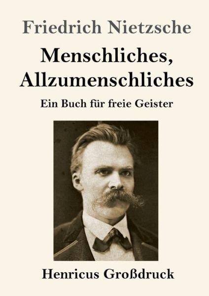 Cover for Friedrich Wilhelm Nietzsche · Menschliches, Allzumenschliches (Grossdruck) (Pocketbok) (2019)