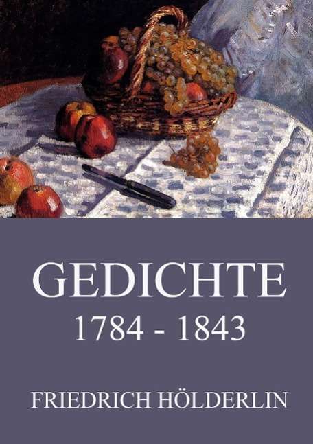 Gedichte 1784 - 1843 - Hölderlin - Books -  - 9783849697211 - 