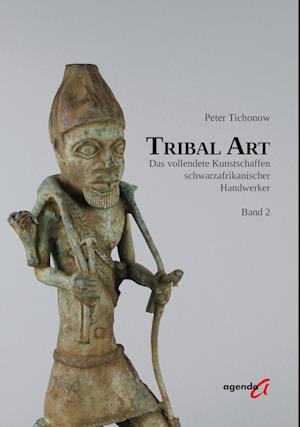 Tribal Art - Peter Tichonow - Książki - agenda Münster - 9783896888211 - 20 marca 2024