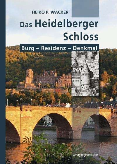 Cover for Wacker · Das Heidelberger Schloss (Book)