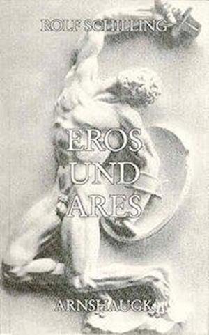 Cover for Rolf Schilling · Eros und Ares (Paperback Book) (1994)