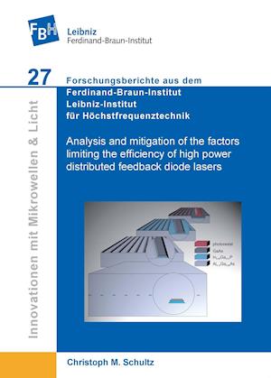 Cover for Christoph Matthias Schulz · Analysis and mitigation of the factors limiting the efficiency of high power distributed feedback diode lasers (Band 27) (Paperback Book) (2013)