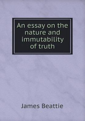 Cover for James Beattie · An Essay on the Nature and Immutability of Truth (Paperback Book) (2015)