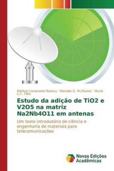 Cover for Cavalcante Romeu Mairton · Estudo Da Adicao De Tio2 E V2o5 Na Matriz Na2nb4o11 Em Antenas (Paperback Book) (2015)